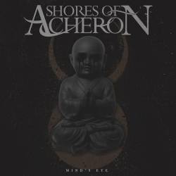 Shores Of Acheron : Mind's Eye